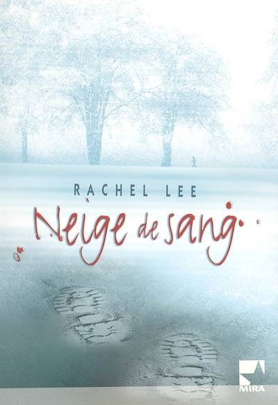 Neige de sang | Rachel Lee, Danièle Laruelle