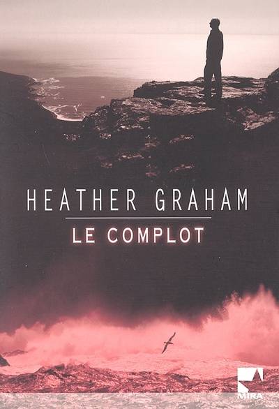 Le complot | Heather Graham, Joëlle Touati