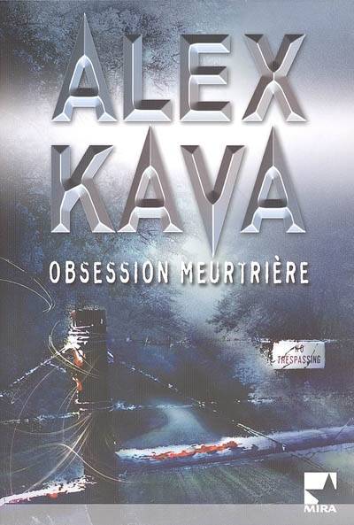 Obsession meurtrière | Alex Kava, Joëlle Touati