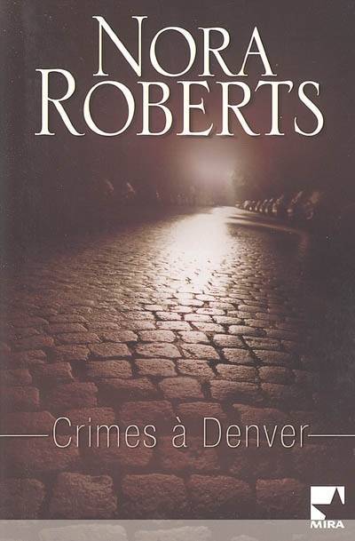 Crimes à Denver | Nora Roberts, Fabrice Canepa