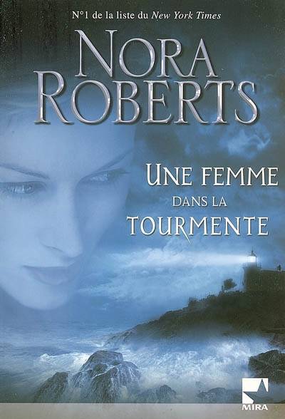 Une femme dans la tourmente | Nora Roberts, Michel Ganstel