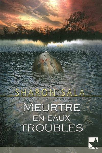 Meurtre en eaux troubles | Sharon Sala, Joëlle Touati