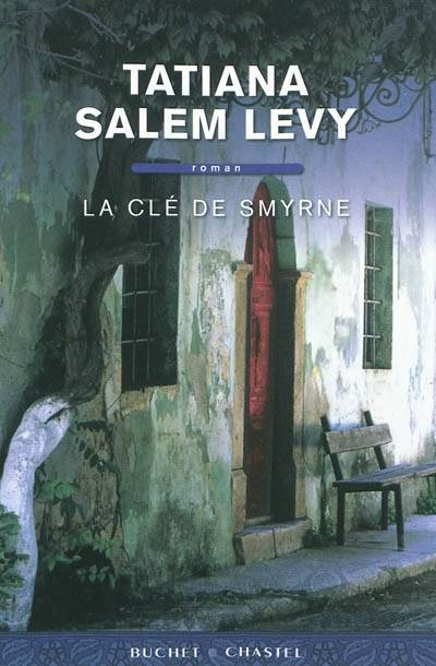 La clé de Smyrne | Tatiana Salem Levy, Meei-Huey Wang