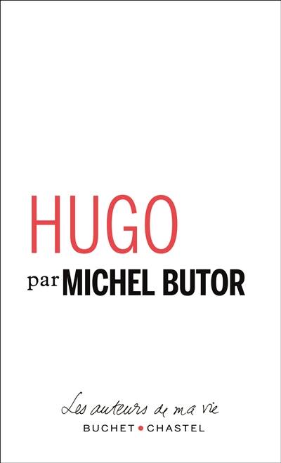 Hugo : pages choisies | Victor Hugo, Michel Butor