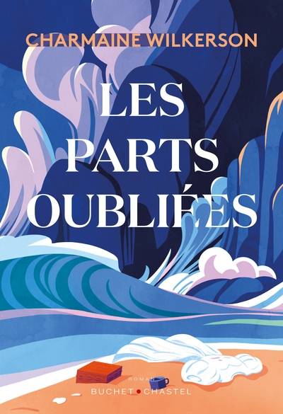 Les parts oubliées | Charmaine Wilkerson, Cecile Chartres