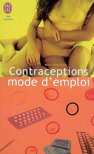 Contraceptions, mode d'emploi | Martin Winckler