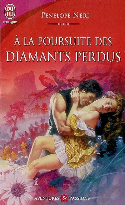 A la poursuite des diamants perdus | Penelope Neri, Catherine Plasait