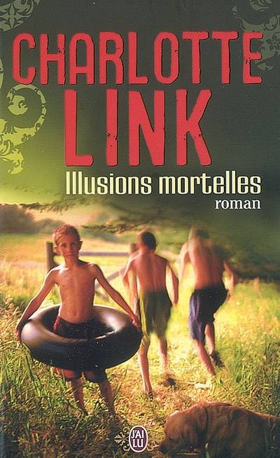 Illusions mortelles | Charlotte Link, Danièle Darneau