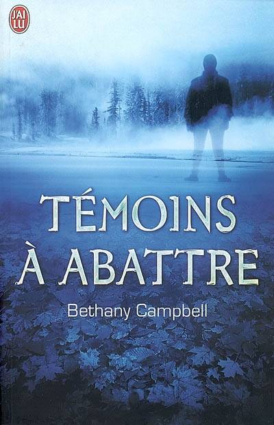 Témoins à abattre | Bethany Campbell, Katia Novet Saint-Lot