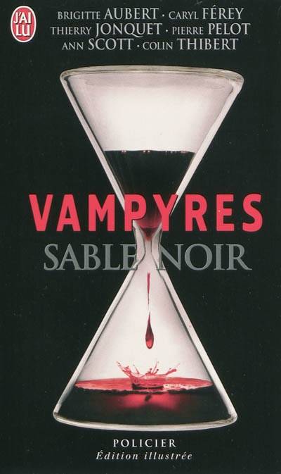 Sable noir. Vampyres | Brigitte Aubert, Caryl Férey, Thierry Jonquet