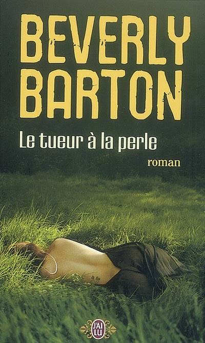 Le tueur à la perle | Beverly Barton, Sophie Dalle