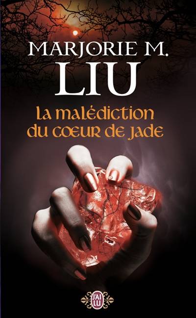 La malédiction du coeur de jade | Marjorie M. Liu, Lionel Evrard