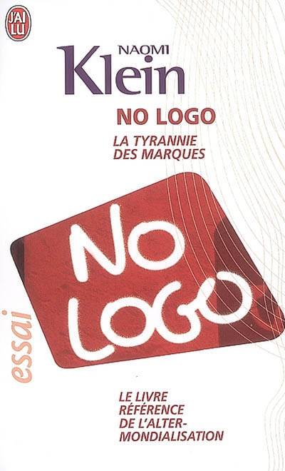 No logo : la tyrannie des marques | Naomi Klein, Michel Saint-Germain