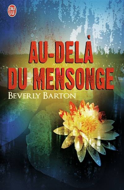 Au-delà du mensonge | Beverly Barton, Béatrice Pierre