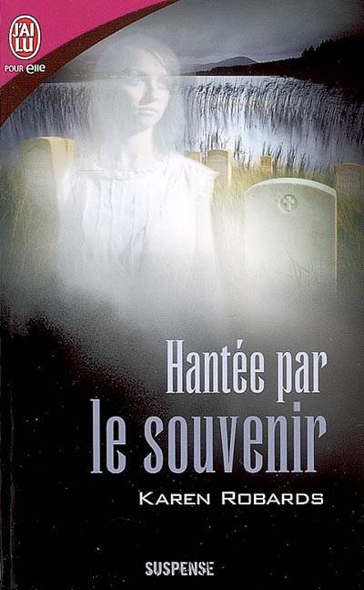 Hantée par le souvenir | Karen Robards, Sophie Lindois