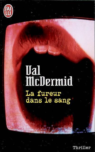 La fureur dans le sang | Val McDermid, Pascal Loubet