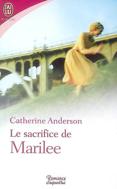 Le sacrifice de Marilee | Catherine Anderson, Florence Bertrand