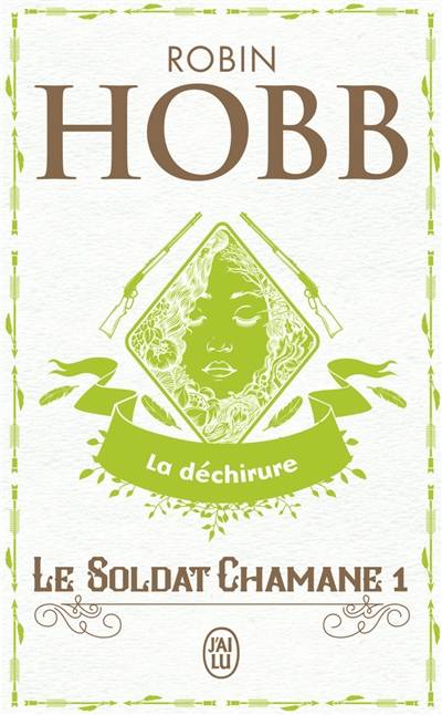 Le soldat chamane. Vol. 1. La déchirure | Robin Hobb, Arnaud Mousnier-Lompré