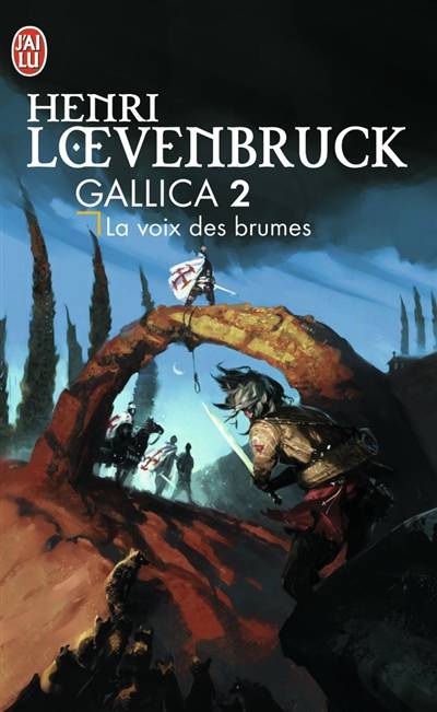 Gallica. Vol. 2. La voix des brumes | Henri Loevenbruck