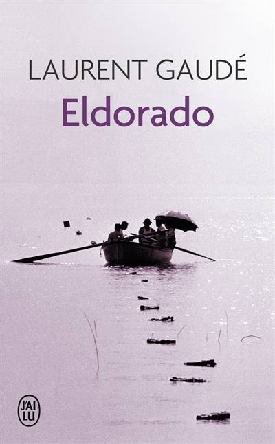 Eldorado | Laurent Gaudé