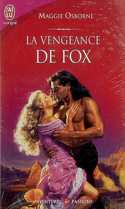 La vengeance de Fox | Maggie Osborne, Jane Feather, Myra Bories, Catherine Plasait