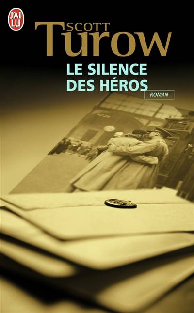 Le silence des héros | Scott Turow, Stéphane Carn