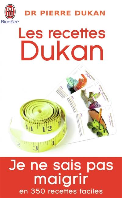 Les recettes Dukan : mon régime en 350 recettes | Pierre Dukan