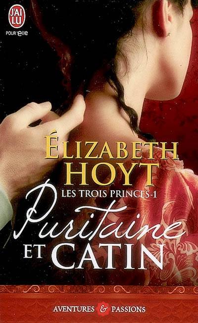 Les trois princes. Vol. 1. Puritaine et catin | Elizabeth Hoyt, Dany Osborne