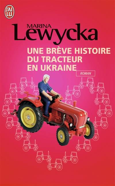 Une brève histoire du tracteur en Ukraine | Marina Lewycka, Sabine Porte