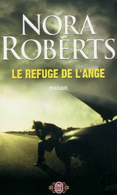 Le refuge de l'ange | Nora Roberts, Isabelle Saint-Martin