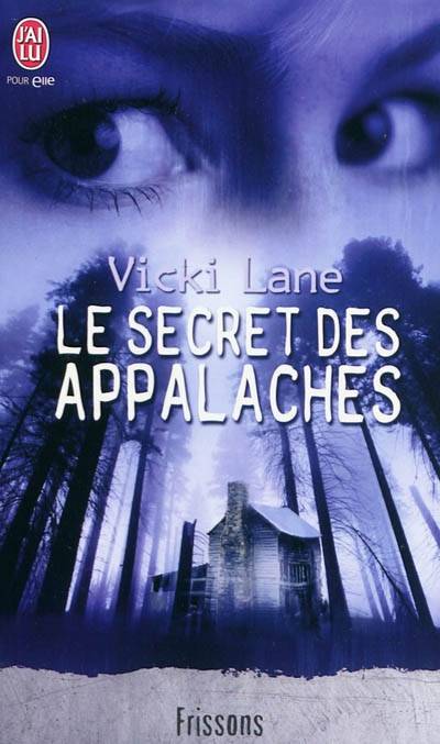 Le secret des Appalaches | Vicki Lane, Sophie Dalle