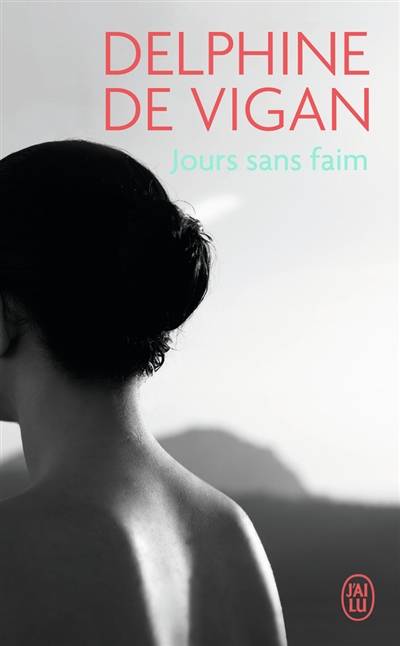 Jours sans faim | Delphine de Vigan