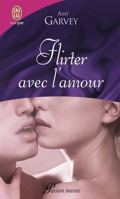 Flirter avec l'amour | Amy Garvey, Agathe Nabet