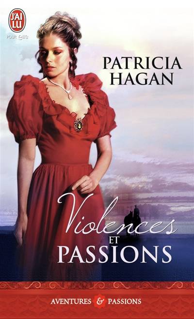 Violences et passions | Patricia Hagan, Julie Guinard