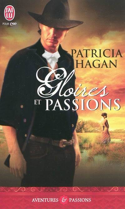 Gloires et passions | Patricia Hagan, Julie Guinard