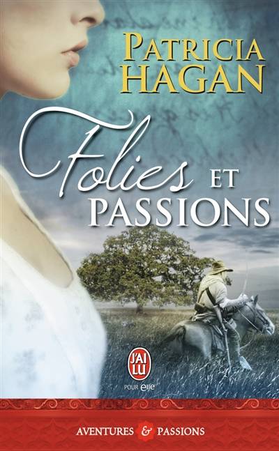 Folies et passions | Patricia Hagan, Julie Guinard