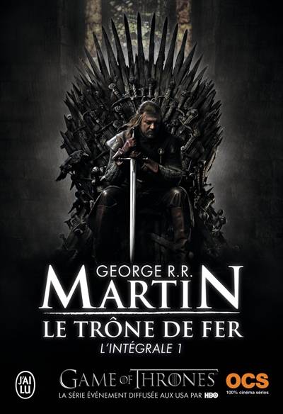 Le trône de fer : l'intégrale. Vol. 1 | George R.R. Martin, Jean Sola