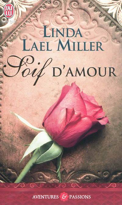 Soif d'amour | Linda Lael Miller, Françoise Riera-Dabo