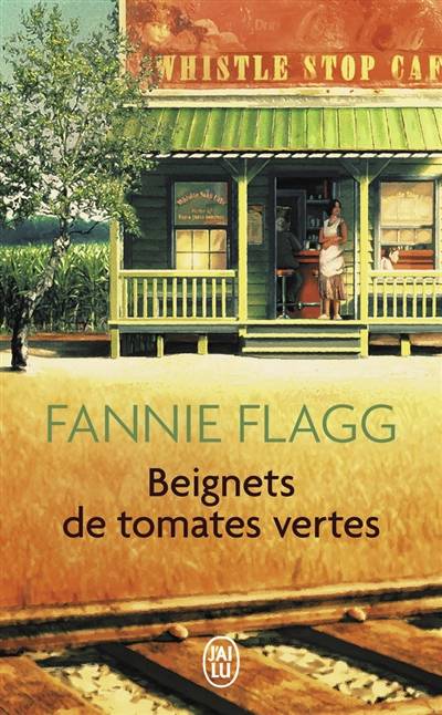 Beignets de tomates vertes | Fannie Flagg, Philippe Rouard