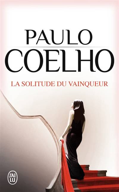 La solitude du vainqueur | Paulo Coelho, Françoise Marchand-Sauvagnargues