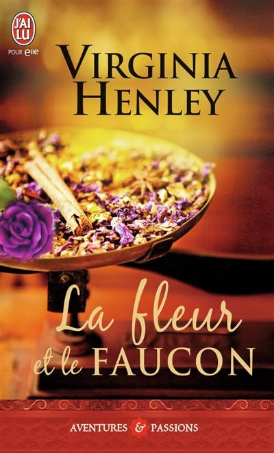 La fleur et le faucon | Virginia Henley, Denise Gay