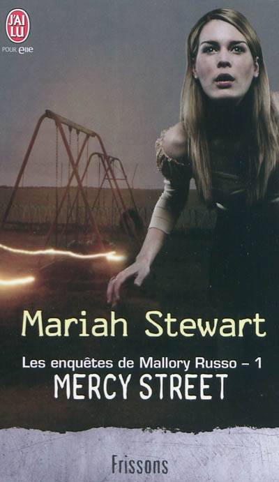 Les enquêtes de Mallory Russo. Vol. 1. Mercy street | Mariah Stewart