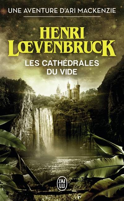 Les cathédrales du vide | Henri Loevenbruck