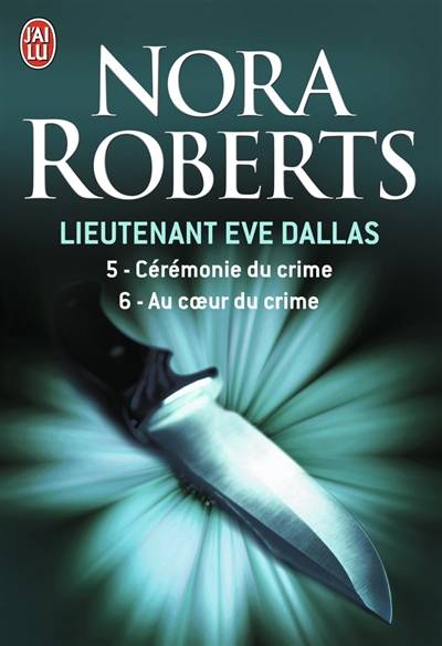 Lieutenant Eve Dallas | Nora Roberts, Maud Godoc, Valérie Dariot