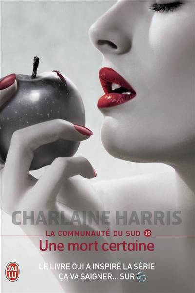 La communauté du Sud. Vol. 10. Une mort certaine | Charlaine Harris, Frédérique Leboucher