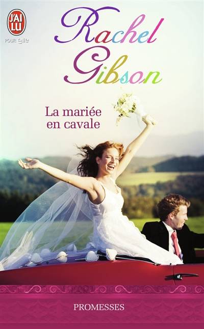 La mariée en cavale | Rachel Gibson, Delphine Rivet