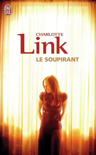 Le soupirant | Charlotte Link, Danièle Darneau