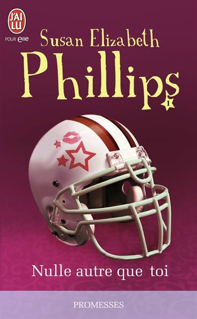 Les Chicago stars. Vol. 1. Nulle autre que toi | Susan Elizabeth Phillips, Lionel Evrard