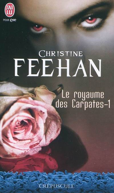 Le royaume des Carpates. Vol. 1. Le prince de l'ombre | Christine Feehan, Agnès Girard