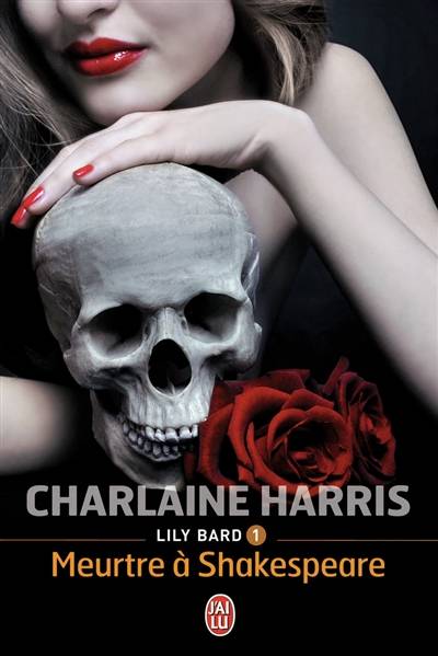 Lily Bard. Vol. 1. Meurtre à Shakespeare | Charlaine Harris, Tiphaine Scheuer